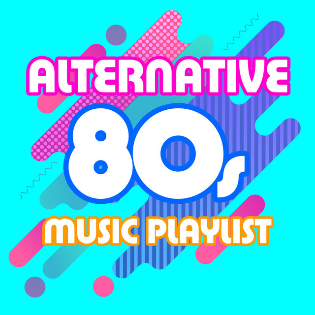 Alternative 80s Music Playlist by The Pop Posse: A Nostalgic Journey