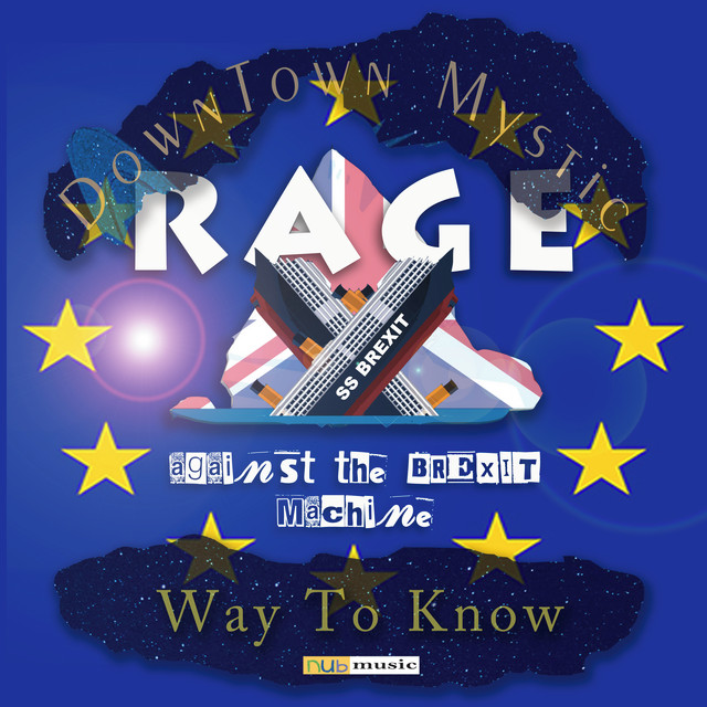 Rage Against The Brexit Machine dévoile son album Way To Know