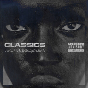Classics rap français, Vol. 1 : les incontournables du rap old school