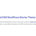 Thème WordPress moderne : la stack Bedrock + Sage + Tailwind + Vite, expliquée pas à pas