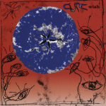 Wish - The Cure : chef-d'œuvre du rock indépendant