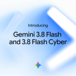 Google dégaine Gemini 3.8 Flash et une variante cyber : la cadence s'emballe
